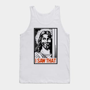 I Saw That Jesus Meme Christian Joke Tank Top